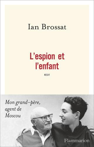 L'espion et l'enfant : récit