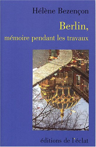 Berlin, mémoire pendant les travaux