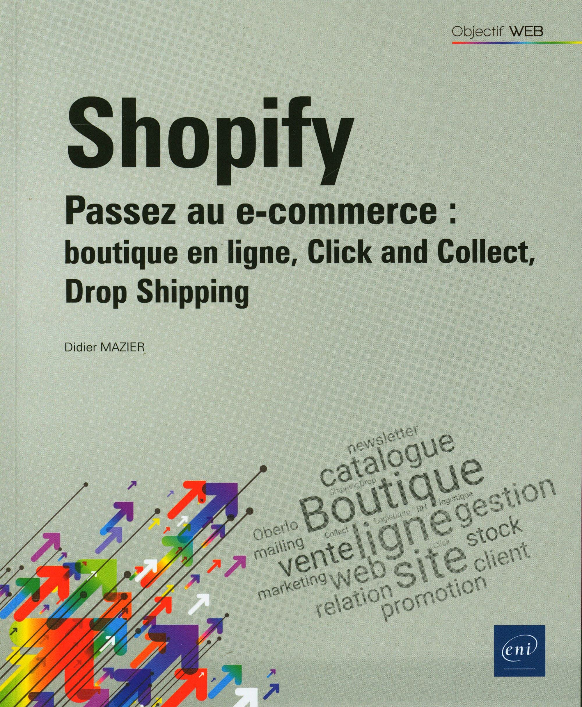 Shopify : passez au e-commerce : boutique en ligne, click and collect, drop shipping