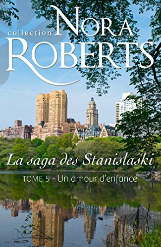 Un amour d'enfance : la saga des Stanislaski