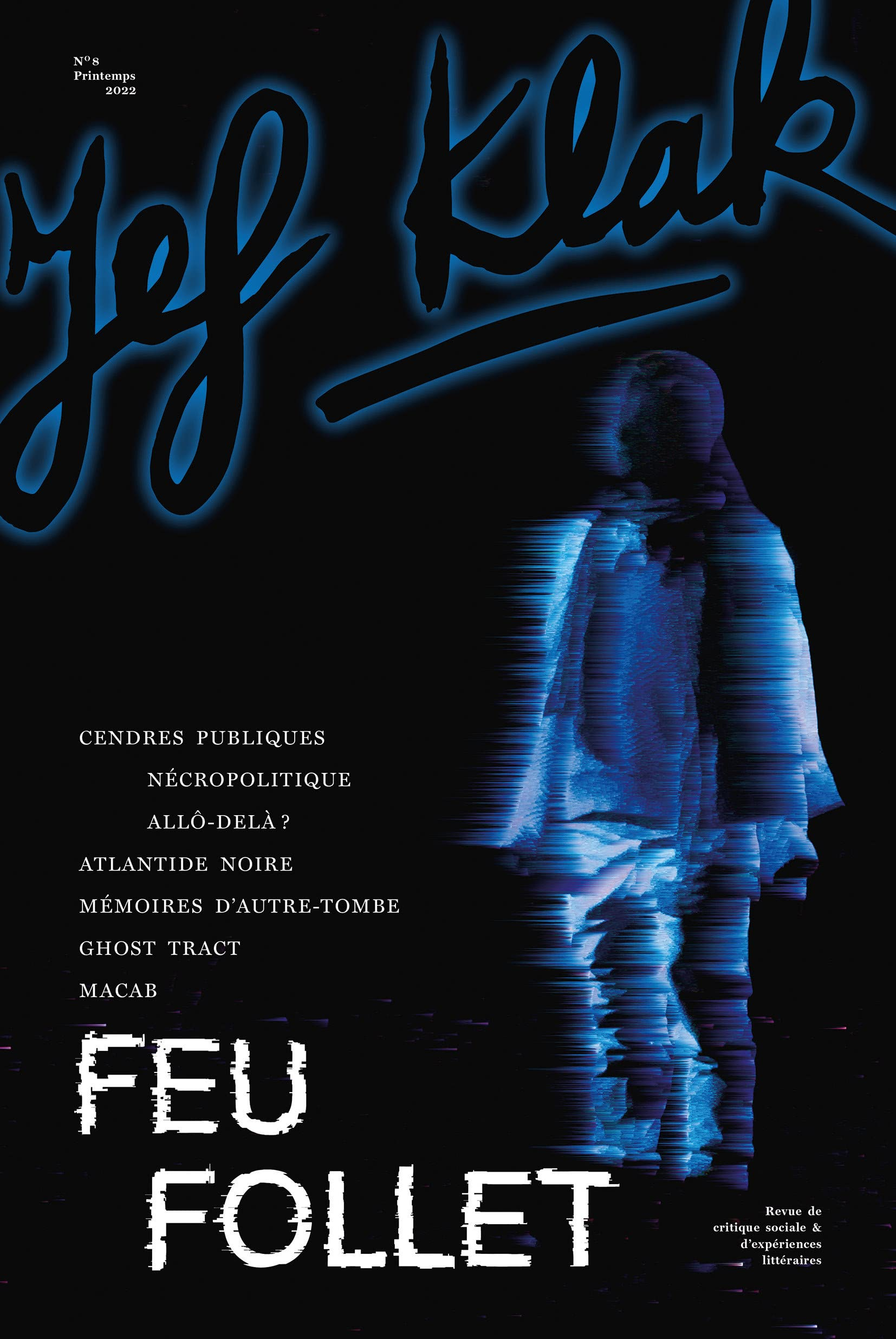 Jef Klak : critique sociale & expériences littéraires, n° 8. Feu follet