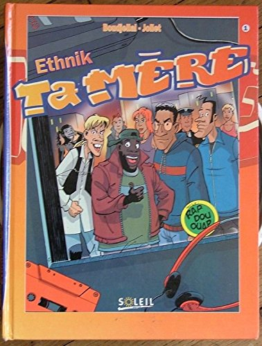 Ethnique ta mère