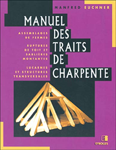 Manuel des traits de charpente