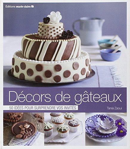 Décors de gâteaux : 50 idées pour surprendre vos invités