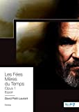 Les Fées Mères du Temps : Opus 1 - Espoir