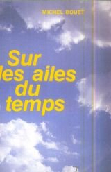 Sur les ailes du temps : l'aventure du planeur
