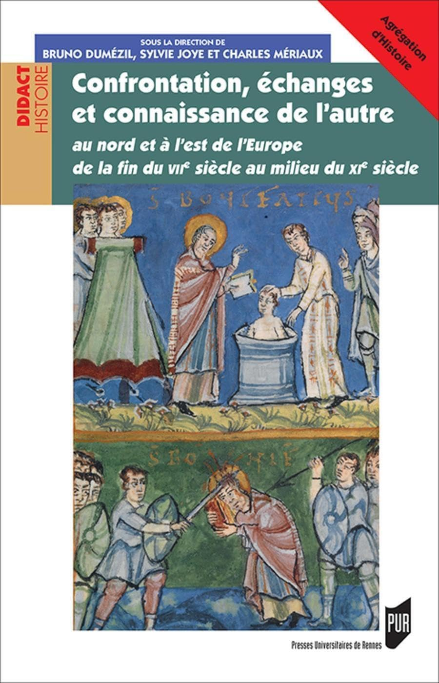 Confrontation, échanges et connaissance de l'autre au nord et à l'est de l'Europe : de la fin du VII