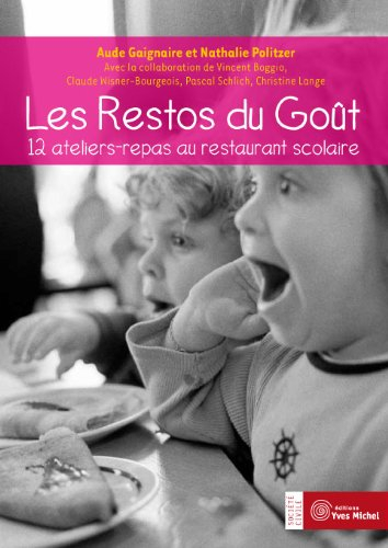 Les restos du goût : 12 ateliers-repas au restaurant scolaire