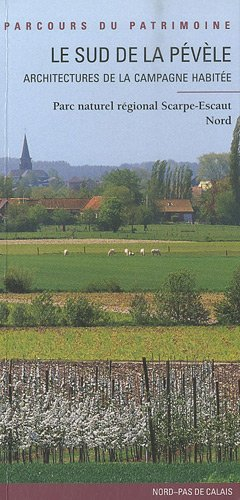 Le sud de la Pévèle : architectures de la Campagne habitée : parc naturel régional Scrape-Escaut (No