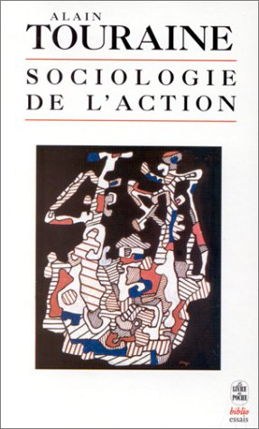 Sociologie de l'action : essai sur la société industrielle