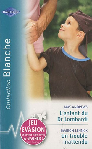 L'enfant du Dr Lombardi. Un trouble inattendu