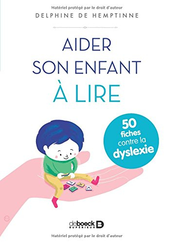 Aider son enfant à lire : 50 fiches contre la dyslexie