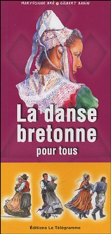 La danse bretonne pour tous. Vol. 1
