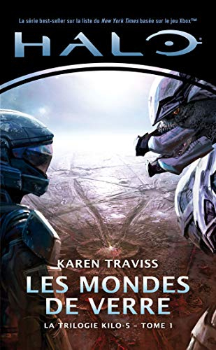 Halo. La trilogie Kilo-5. Vol. 1. Les mondes de verre