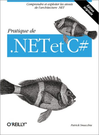 Pratique de .net et CSharp : comprendre et exploiter les atouts de l'architecture .net