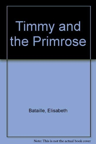 Timmy and the Primrose