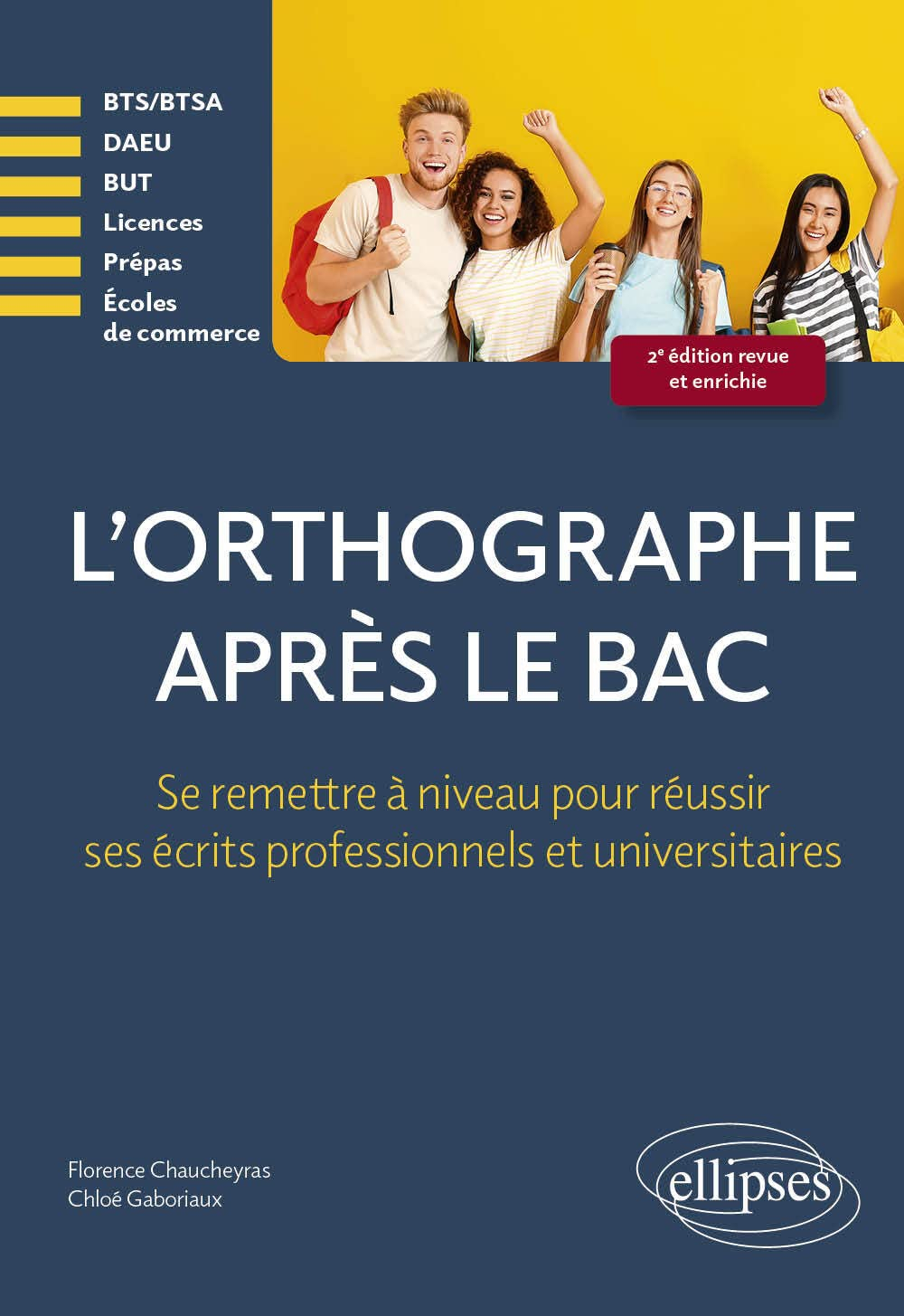 L'orthographe après le bac : se remettre à niveau pour réussir ses écrits professionnels et universi