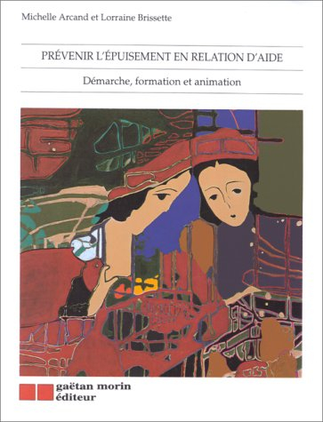 prevenir l'epuisement en relation d'aide, demarche,formation et animation