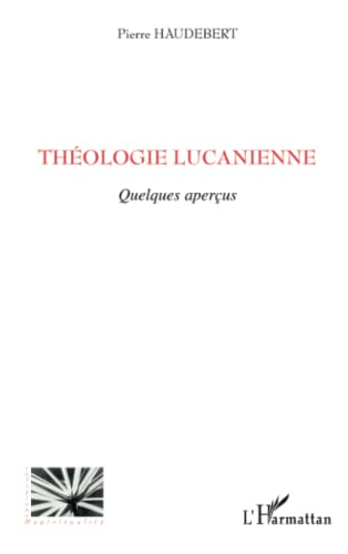 Théologie lucanienne : quelques aperçus