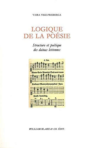 Logique de la poésie : structure et poétique des dainas lettonnes