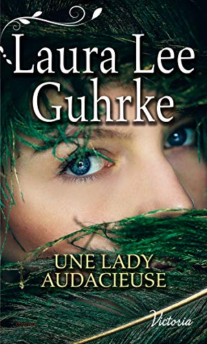 Les presses du coeur. Vol. 3. Une lady audacieuse