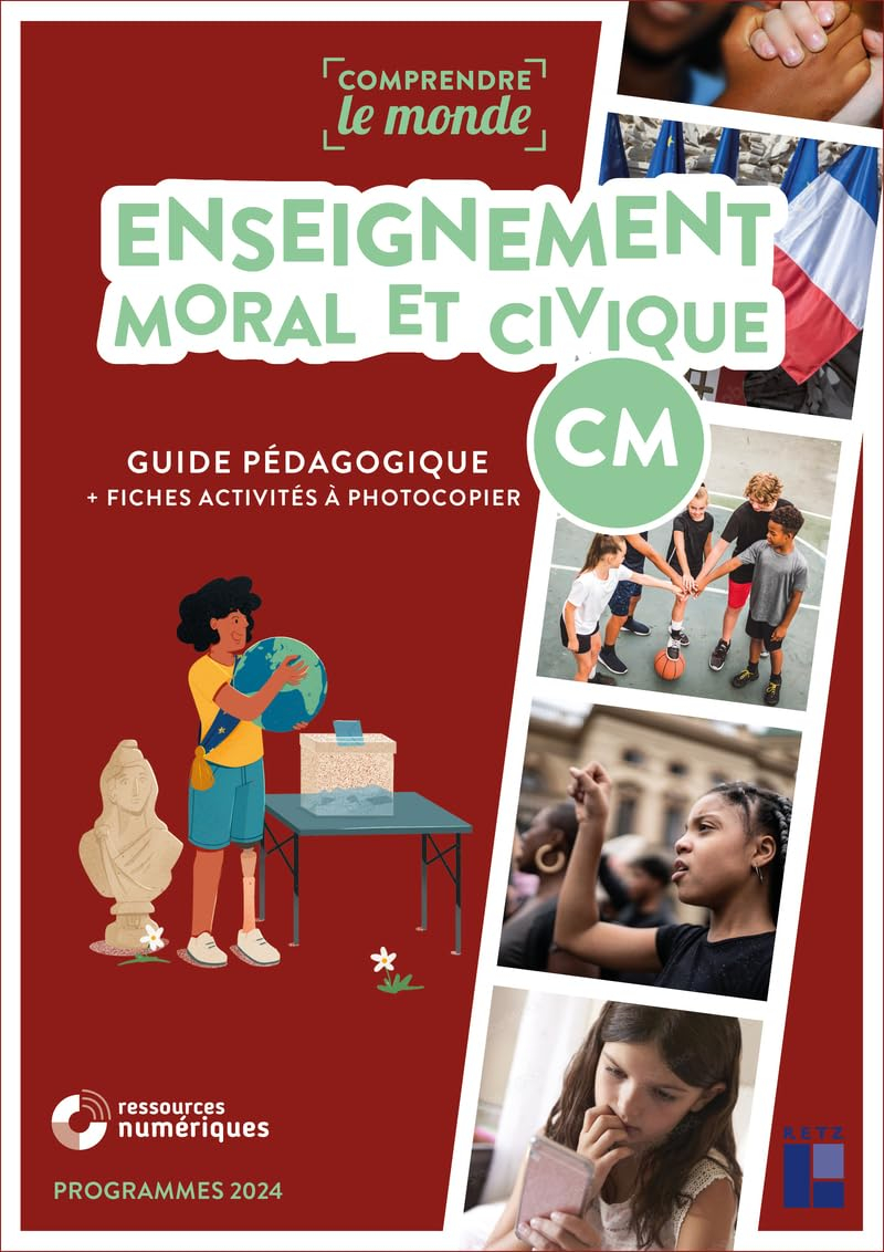 Enseignement moral et civique CM : guide pédagogique + fiches activités à photocopier : programmes 2