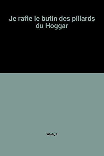 je rafle le butin des pillards du hoggar