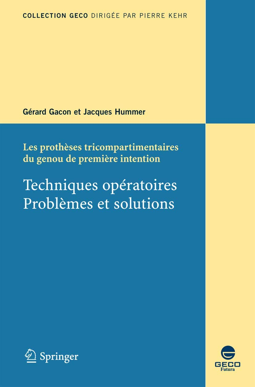 Les prothèses tricompartimentaires du genou de première intention : techniques opératoires, problème
