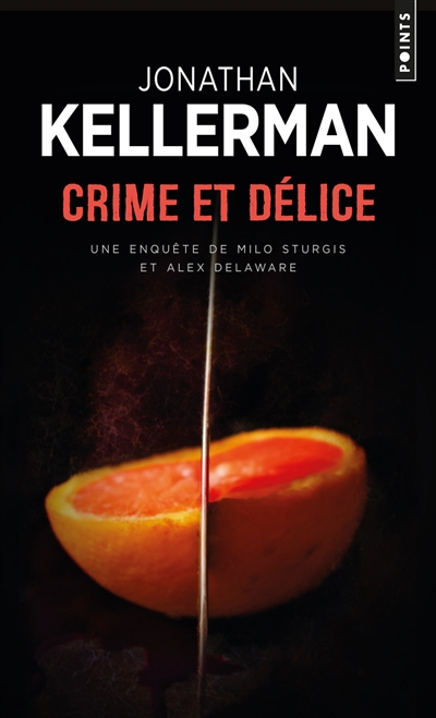 Crime et délice : une enquête de Milo Sturgis et Alex Delaware