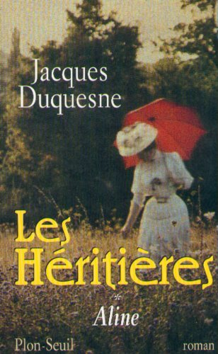 Les héritières. Vol. 1. Aline