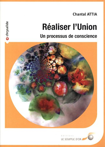 Réaliser l'union : un processus de conscience