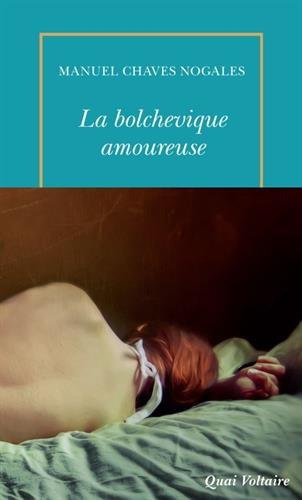 La bolchevique amoureuse : et autres récits