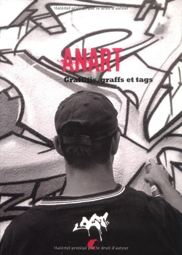 Anart : graffitis, graffs et tags