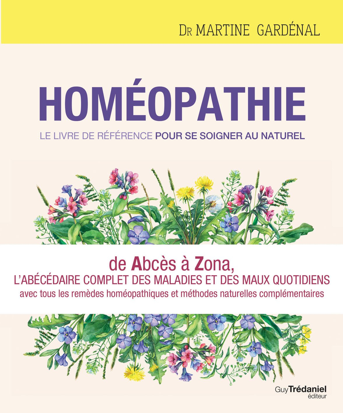 Homéopathie : le livre de référence pour se soigner au naturel