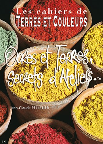 Ocres et terres, secrets d'ateliers...