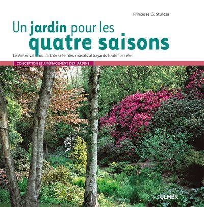 Un jardin pour les quatre saisons : Le Vasterival ou l'art de créer des massifs attrayants toute l'a