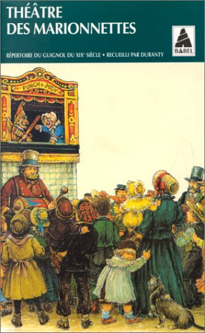 Théâtre des marionnettes : répertoire Guignol du XIXe siècle