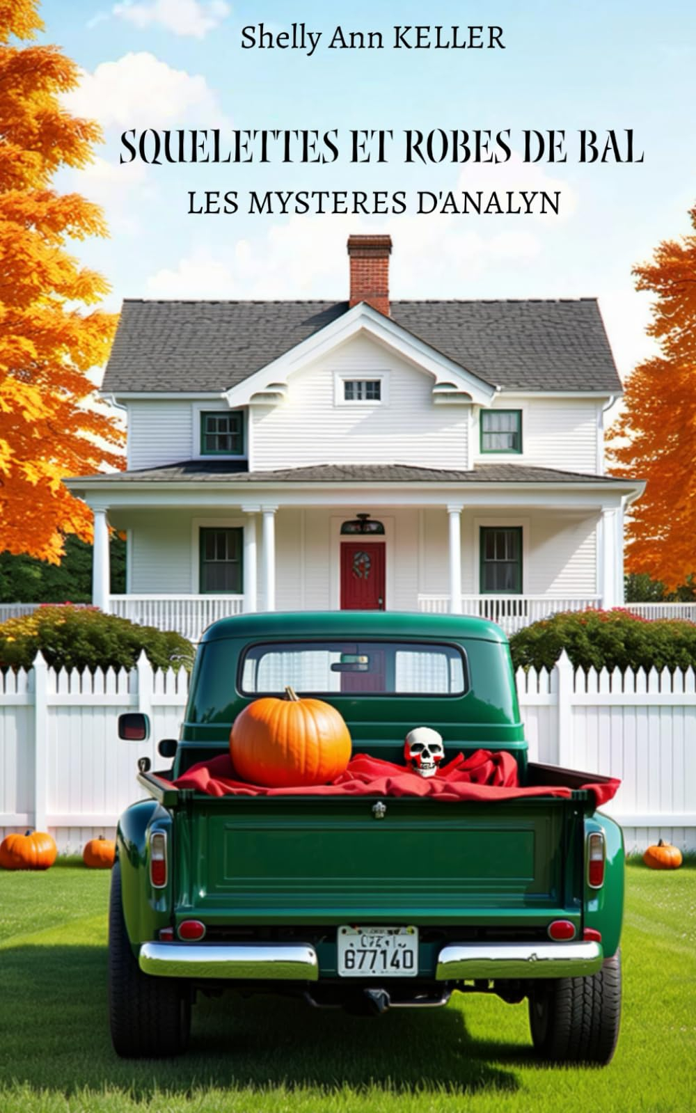 Squelettes et robes de bal, Les mystères d'Analyn: Un 'Cosy Mystery' au pays de la feuille d'érable