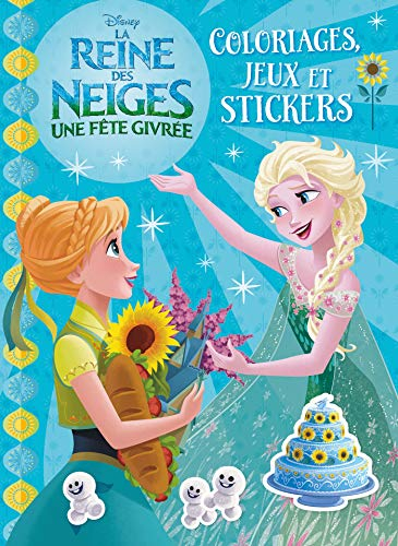 La reine des neiges, une fête givrée : coloriages, jeux et stickers