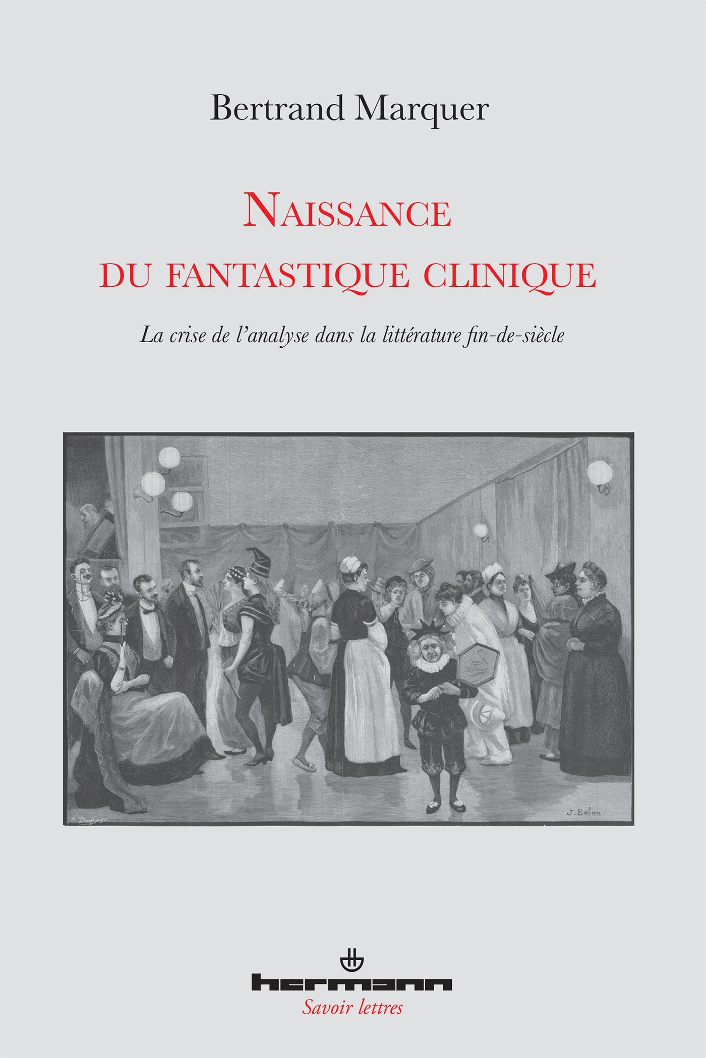 Naissance du fantastique clinique : la crise de l'analyse dans la littérature fin-de-siècle