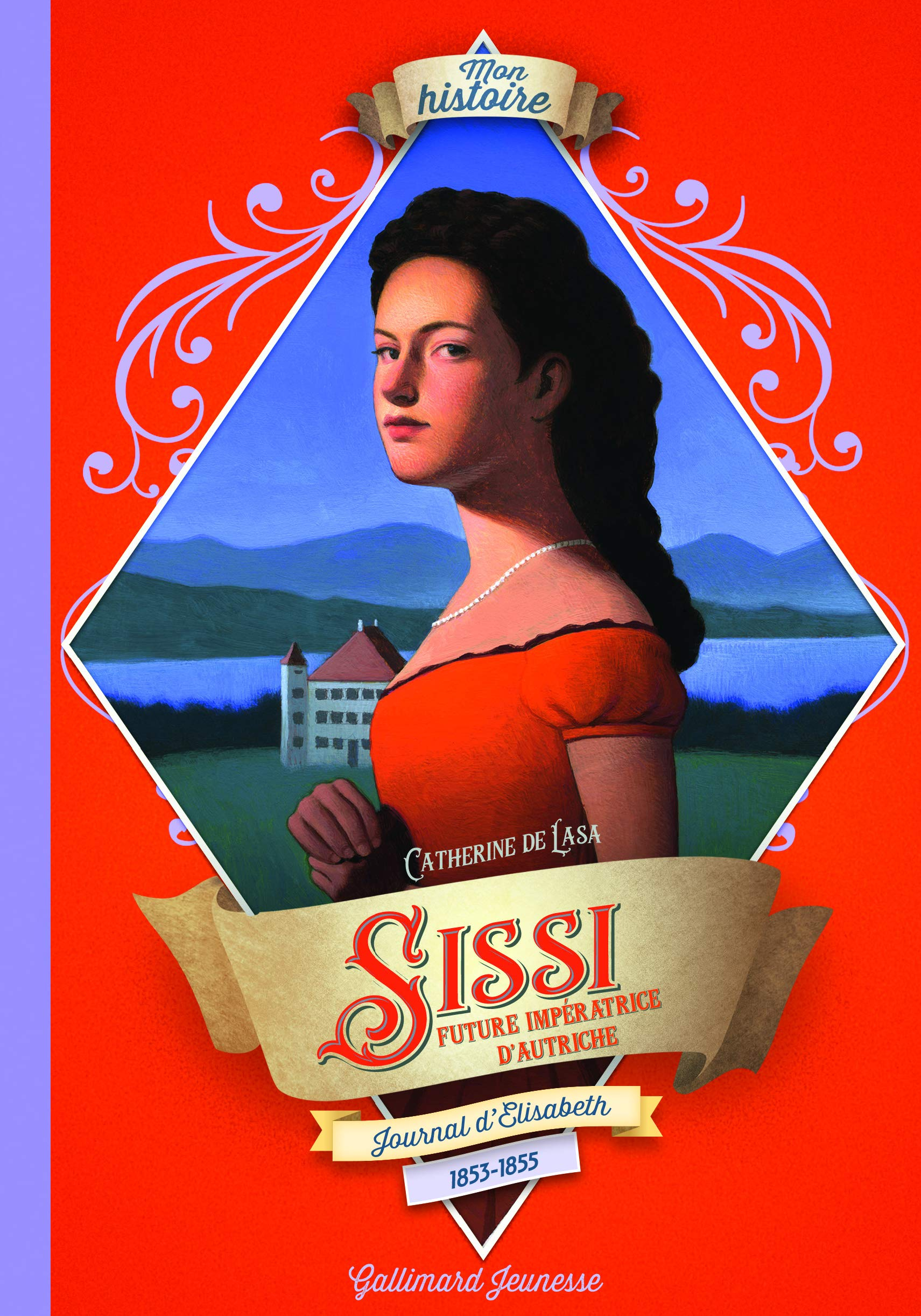 Sissi : journal d'Elisabeth, future impératrice d'Autriche, 1853-1855
