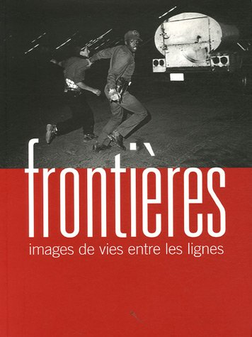 frontières : images de vies entre les lignes