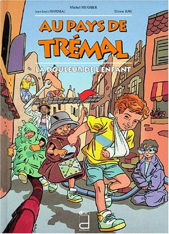Au pays de trémal : la douleur de l'enfant