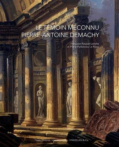 Le témoin méconnu : Pierre-Antoine Demachy (1723-1807)