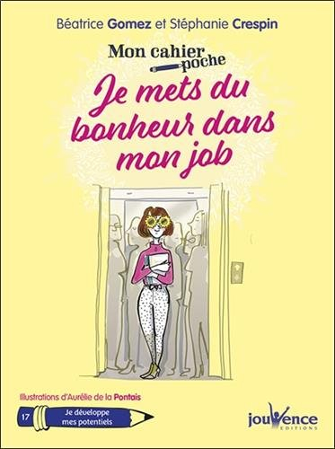 Je mets du bonheur dans mon job