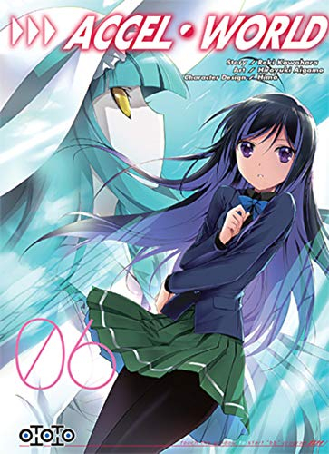 Accel world. Vol. 6