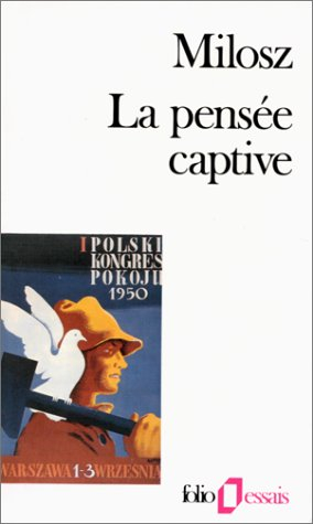 La pensée captive : essai sur les logocraties populaires