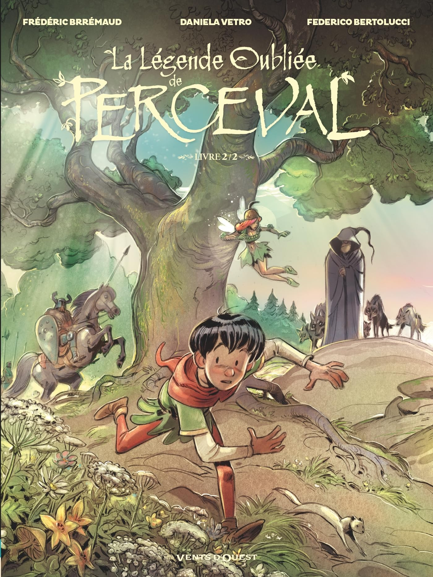 La légende oubliée de Perceval. Vol. 2