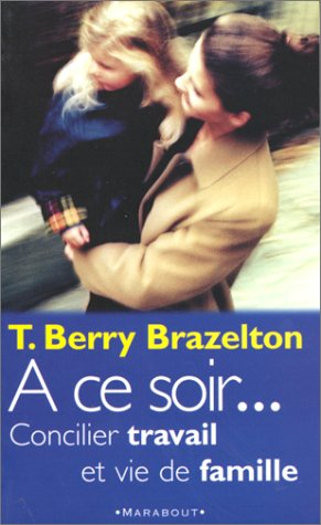 A ce soir : concilier travail et vie de famille