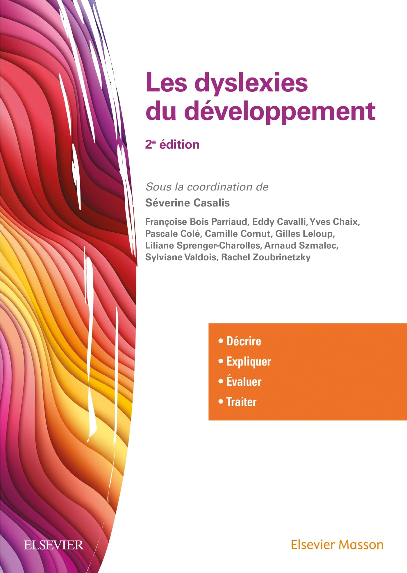 Les dyslexies du développement: Décrire, évaluer, expliquer, traiter